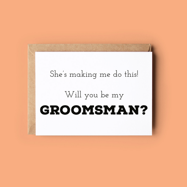 She's Making Me Do This! Groomsman