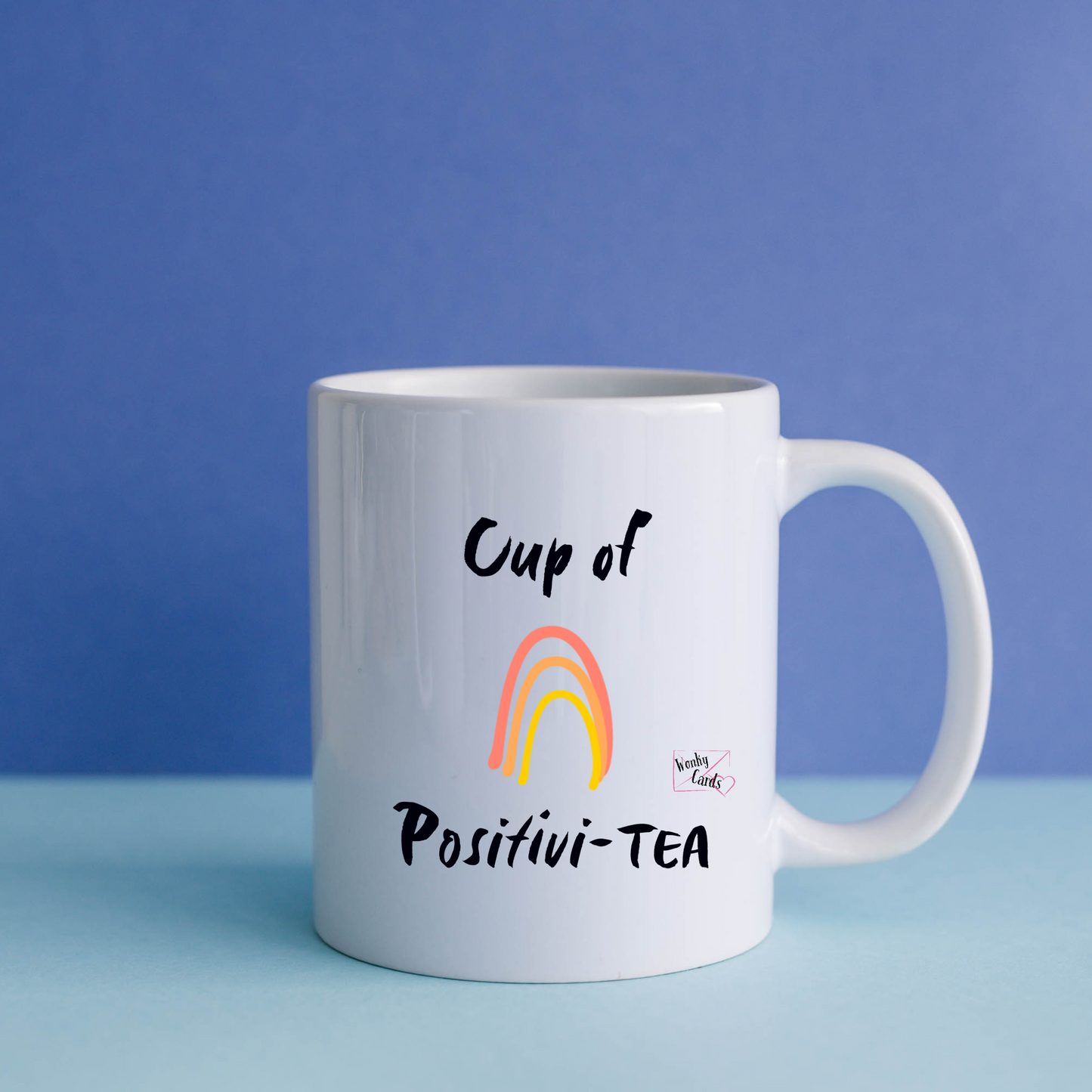 Cup of positivi-Tea