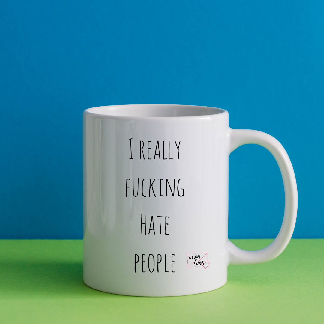 I Really F**king Hate People