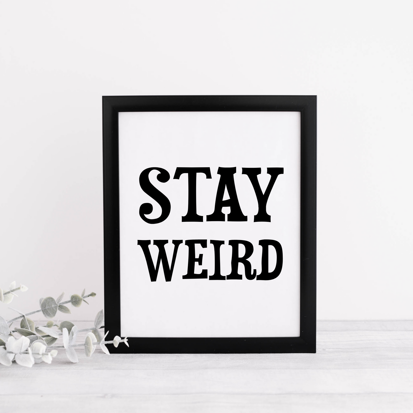 Stay Weird
