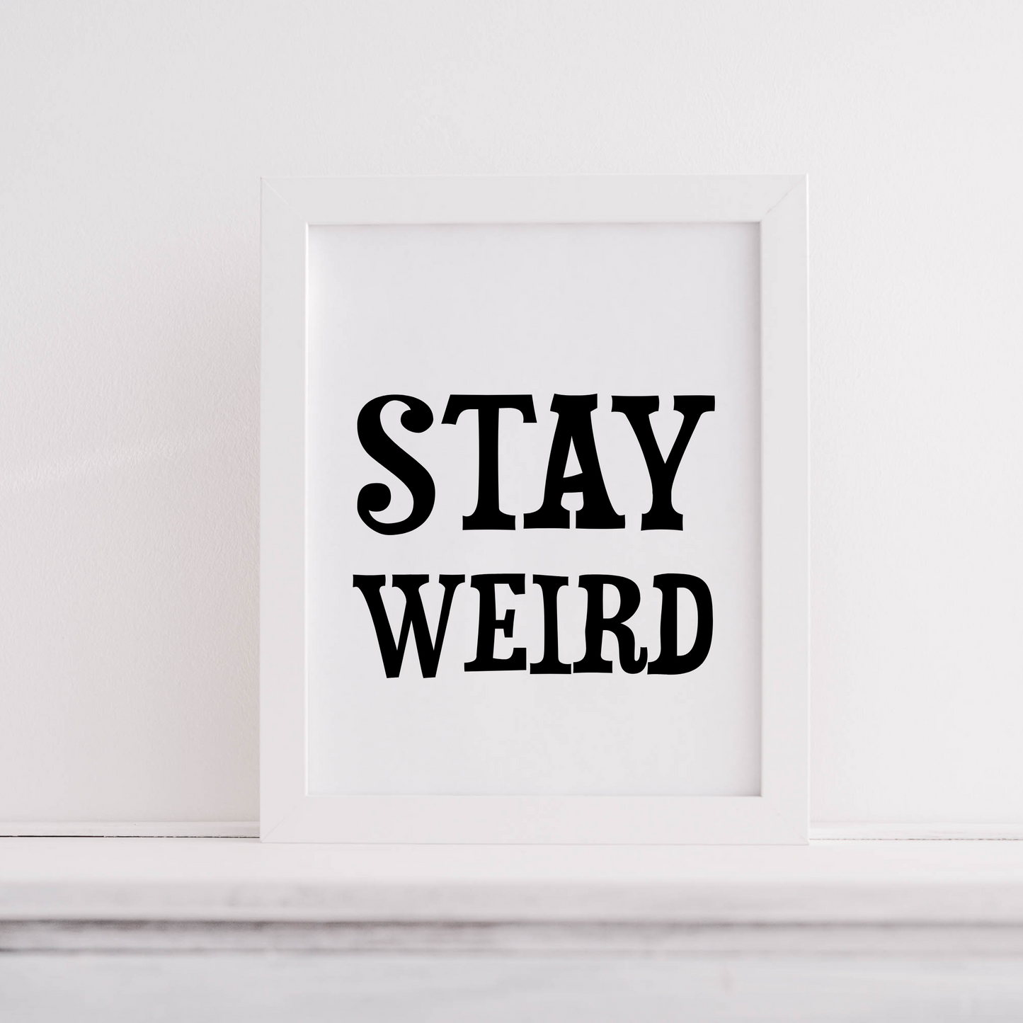 Stay Weird