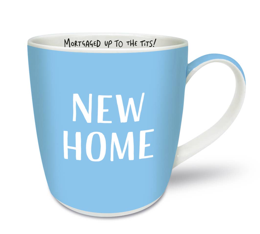 New Home ...Mortgaged up to the Tits! - Brutally Honest Mugs