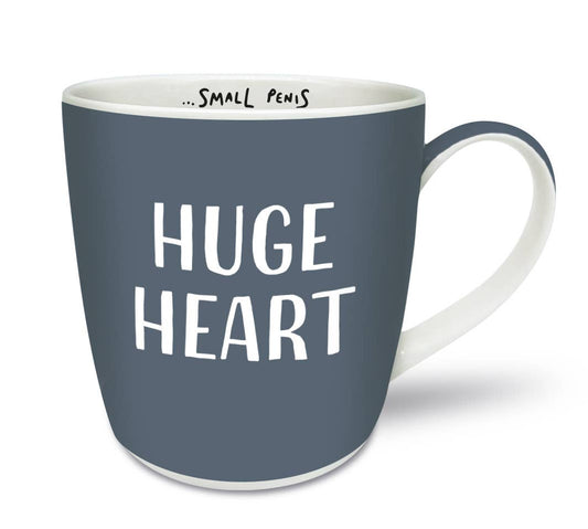 Huge Heart ...Small Penis! - Brutally Honest Mugs