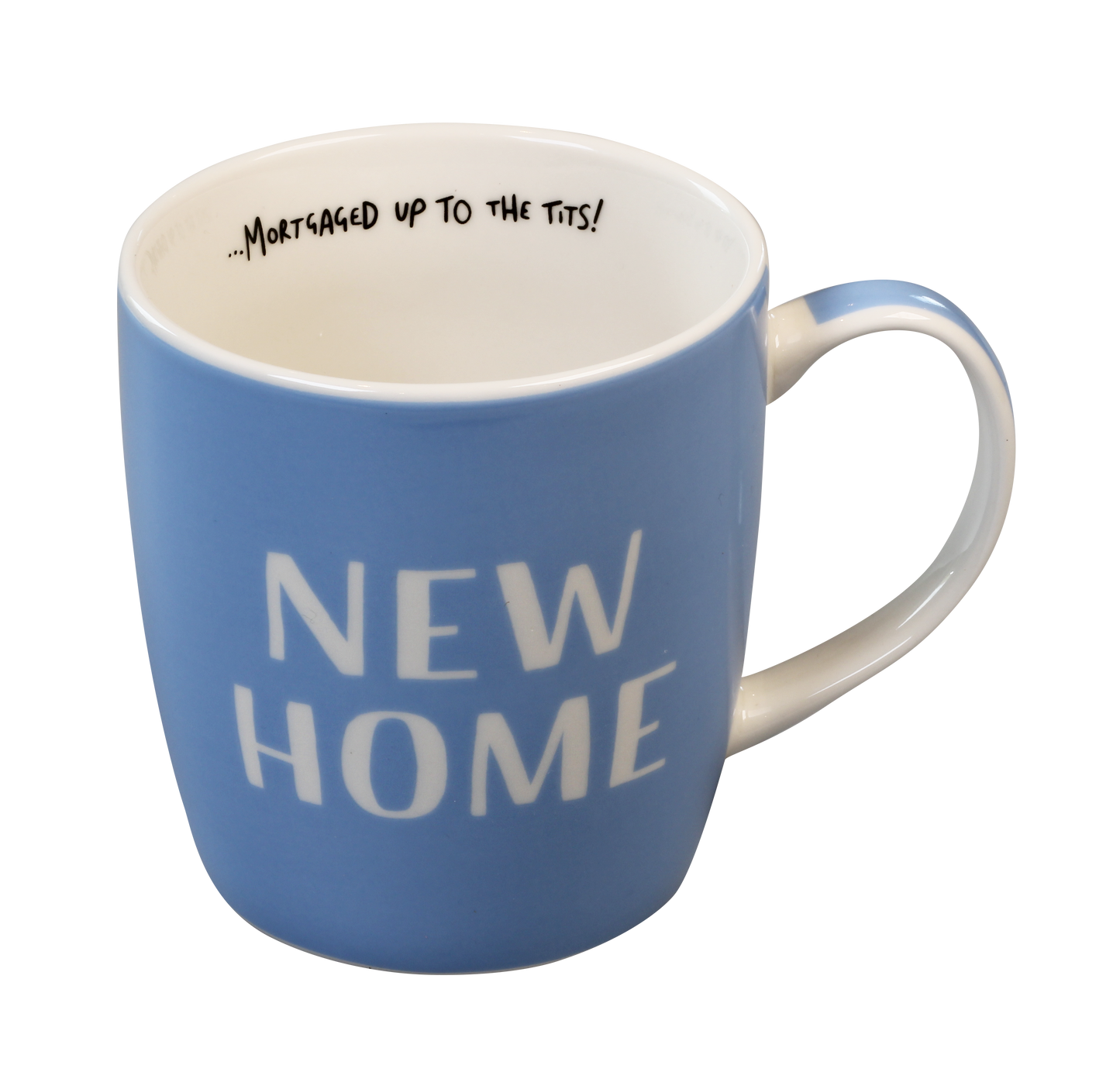 New Home ...Mortgaged up to the Tits! - Brutally Honest Mugs