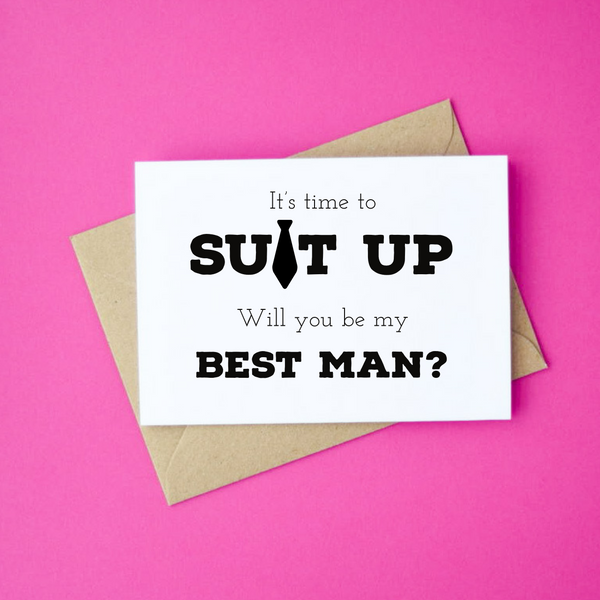 Time To Suit Up Best Man