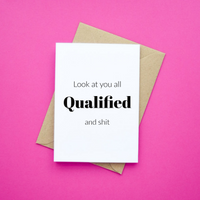 Look At You All Qualified