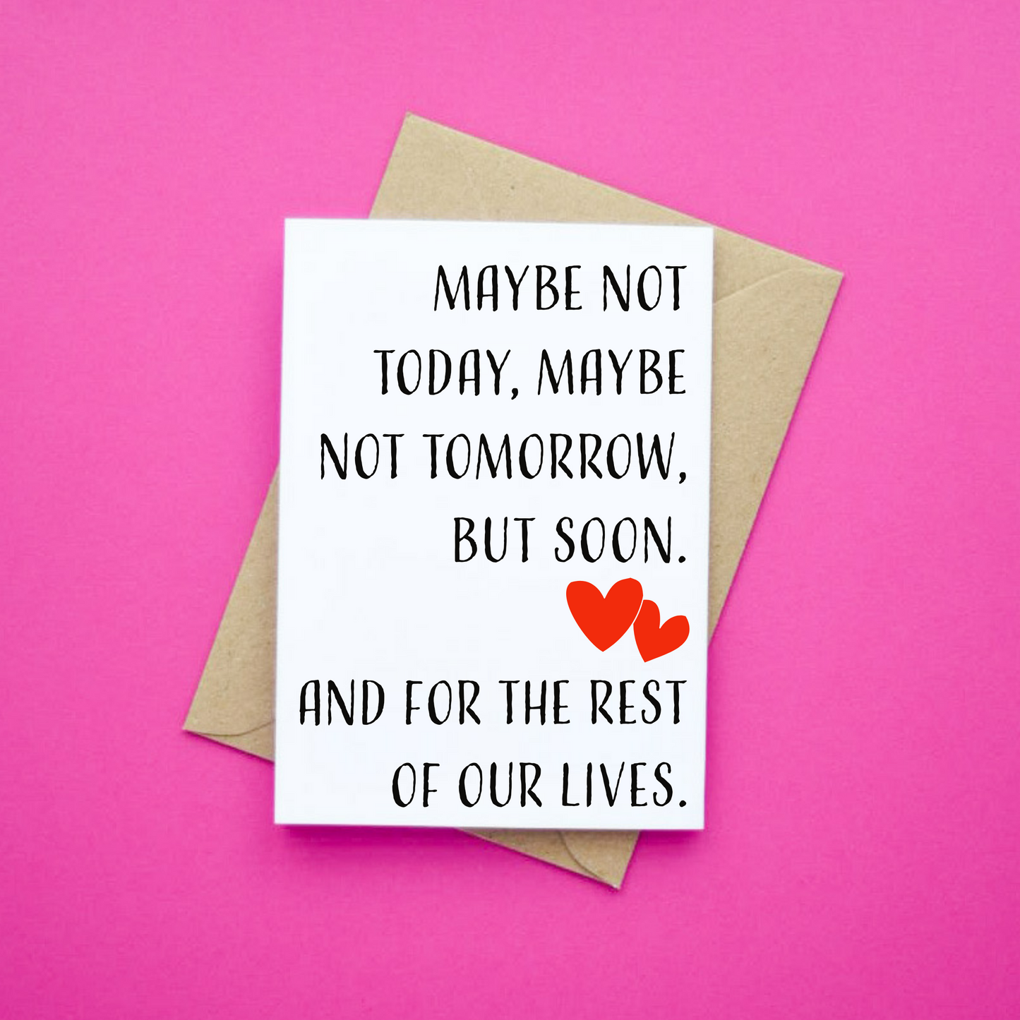 Maybe Not Today