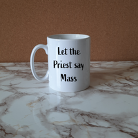 Let the priest say mass