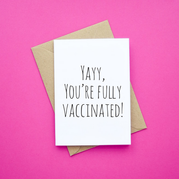 Yayy, Your Fully Vaccinated!