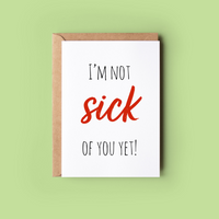 I'm Not Sick of You Yet