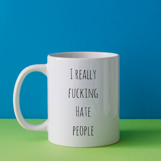 I Really F**king Hate People