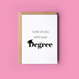 Look at You With Your Degree