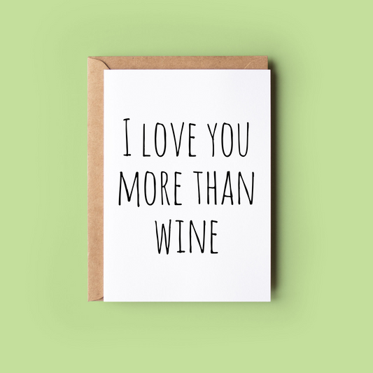 I Love You More Than Wine