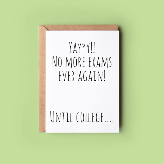 No more exams!