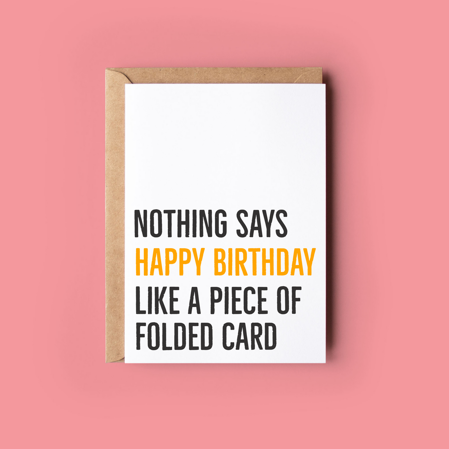Nothing Says Happy Birthday Like a Piece of Folded Card
