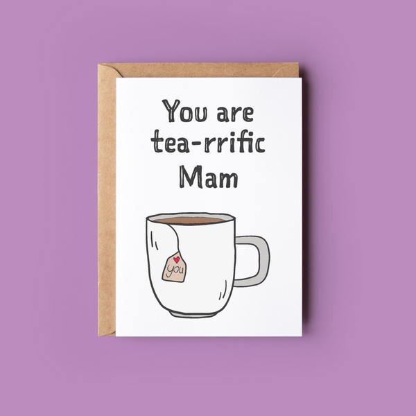 Tea-rrific Mam