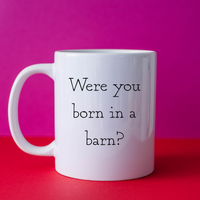 Were you Born in a Barn?