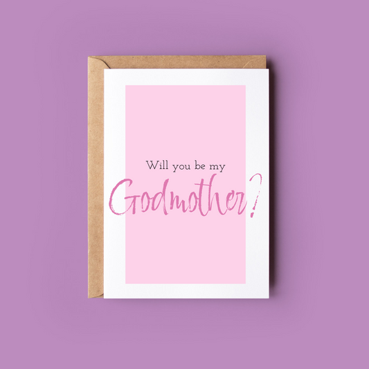 Will you be my Godmother?
