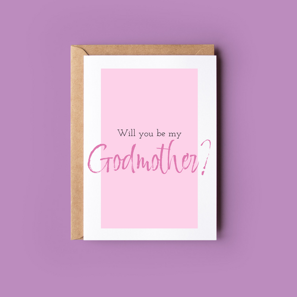 Will you be my Godmother?