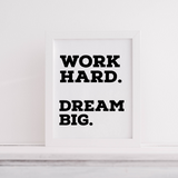 Work Hard. Dream Big.