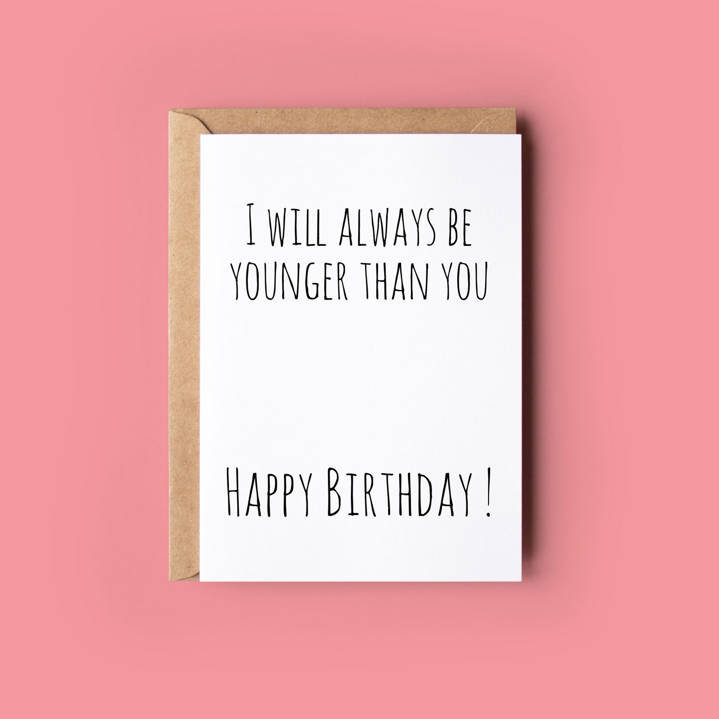 I Will Always Be Younger Than You